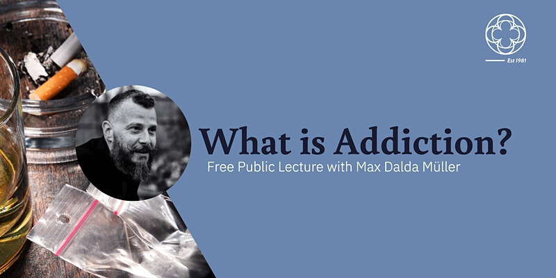 What is addiction? Free Public Lecture at the Iron Mill College